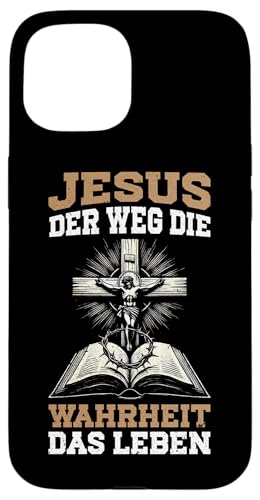Jesus Der Weg Die Wahrheit Das Leben Christlich Katholiken Hülle für iPhone 15 von Jesus Gott Kirche Bibelleser Gebet Gottesdienst