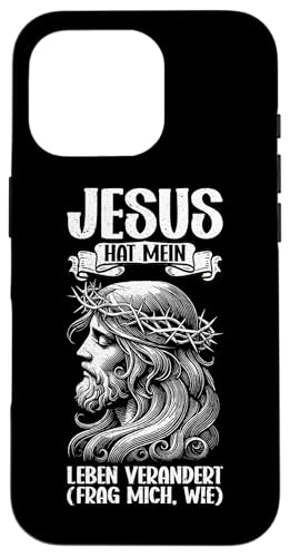 Jesus Hat Mein Leben Verändert Frag Mich Wie Christlich Gott Hülle für iPhone 16 Pro von Jesus Gott Kirche Bibelleser Gebet Gottesdienst