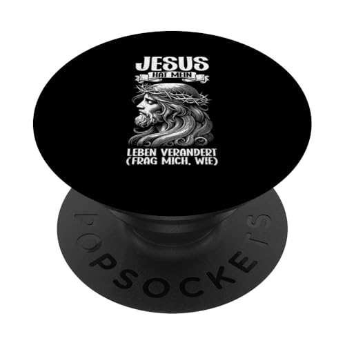 Jesus Hat Mein Leben Verändert Frag Mich Wie Christlich Gott PopSockets Klebender PopGrip von Jesus Gott Kirche Bibelleser Gebet Gottesdienst