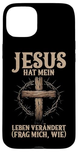 Jesus Hat Mein Leben Verändert Frag Mich Wie Christlich Hülle für iPhone 15 Plus von Jesus Gott Kirche Bibelleser Gebet Gottesdienst