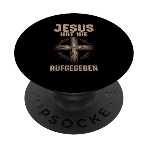 Jesus Hat Nie Aufgegeben Christlich Katholiken Gläubiger PopSockets Klebender PopGrip von Jesus Gott Kirche Bibelleser Gebet Gottesdienst