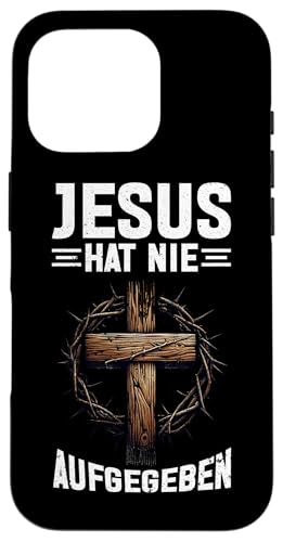 Jesus Hat Nie Aufgegeben Katholiken Christliches Zitat Hülle für iPhone 16 Pro von Jesus Gott Kirche Bibelleser Gebet Gottesdienst