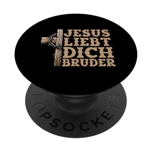 Jesus Liebt Dich Bruder Christliches Zitat Pastoren Gott PopSockets Klebender PopGrip von Jesus Gott Kirche Bibelleser Gebet Gottesdienst
