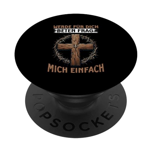Werde Für Dich Beten Frag Mich Einfach Christlich Gläubiger PopSockets Klebender PopGrip von Jesus Gott Kirche Bibelleser Gebet Gottesdienst