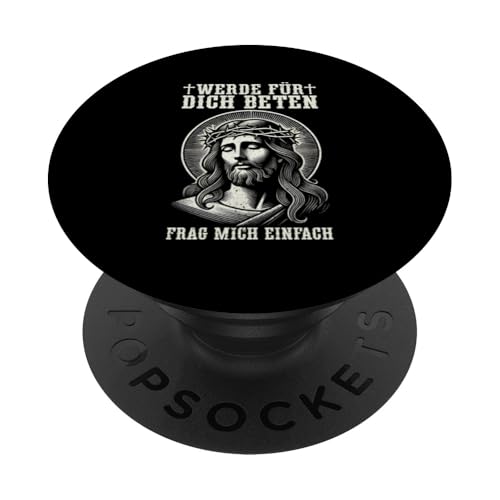 Werde Für Dich Beten Frag Mich Einfach Jesus Christlich PopSockets Klebender PopGrip von Jesus Gott Kirche Bibelleser Gebet Gottesdienst
