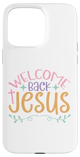 Jesus Willkommen zurück Ostern Christen Männer Frauen & Kinder Hülle für iPhone 15 Pro Max Jesus Willkommen zurück Ostern Christen Männer Frauen & Kinder Hülle für iPhone 15 Pro Max von Jesus Shopp