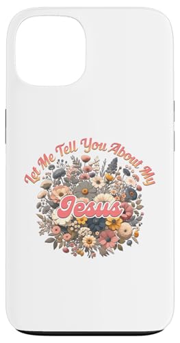 Lassen Sie mich Ihnen von meinen Jesus Christen, Männern, Frauen und Kindern erzählen Hülle für iPhone 13 Lassen Sie mich Ihnen von meinen Jesus Christen, Männern, Frauen und Kindern erzählen Hülle für iPhone 13 von Jesus Shopp