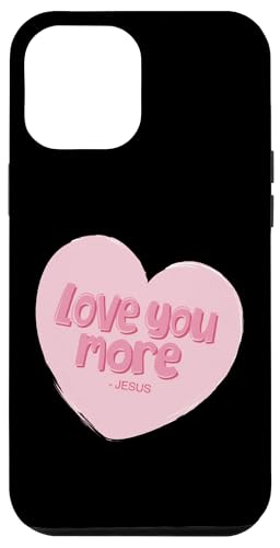 Love you more Jesus Christians men women & kids Hülle für iPhone 12 Pro Max Love you more Jesus Christians men women & kids Hülle für iPhone 12 Pro Max von Jesus Shopp