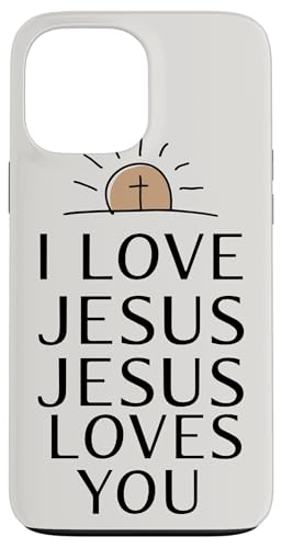 I Love Jesus Jesus Loves You Christian Jesus Bibelvers Hülle für iPhone 13 Pro Max I Love Jesus Jesus Loves You Christian Jesus Bibelvers Hülle für iPhone 13 Pro Max von Jesus loves you Religious Gifts for Christians