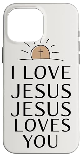 I Love Jesus Jesus Loves You Christian Jesus Bibelvers Hülle für iPhone 16 Pro Max I Love Jesus Jesus Loves You Christian Jesus Bibelvers Hülle für iPhone 16 Pro Max von Jesus loves you Religious Gifts for Christians