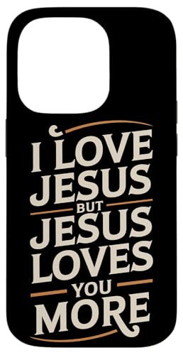Jesus Loves You More Christian Jesus Bibelvers Hülle für iPhone 14 Pro Jesus Loves You More Christian Jesus Bibelvers Hülle für iPhone 14 Pro von Jesus loves you Religious Gifts for Christians