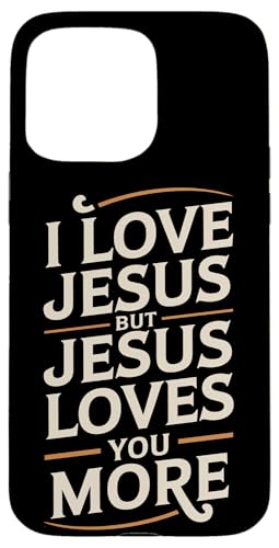 Jesus Loves You More Christian Jesus Bibelvers Hülle für iPhone 15 Pro Max Jesus Loves You More Christian Jesus Bibelvers Hülle für iPhone 15 Pro Max von Jesus loves you Religious Gifts for Christians