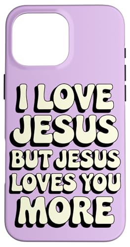 Jesus Loves You More Christian Jesus Bibelvers Hülle für iPhone 16 Pro Max von Jesus loves you Religious Gifts for Christians