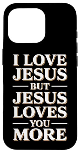 Jesus Loves You More Christian Jesus Bibelvers Hülle für iPhone 16 Pro Jesus Loves You More Christian Jesus Bibelvers Hülle für iPhone 16 Pro von Jesus loves you Religious Gifts for Christians