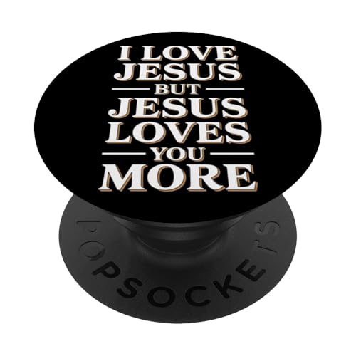 Jesus Loves You More Christian Jesus Bibelvers PopSockets Klebender PopGrip Jesus Loves You More Christian Jesus Bibelvers PopSockets Klebender PopGrip von Jesus loves you Religious Gifts for Christians