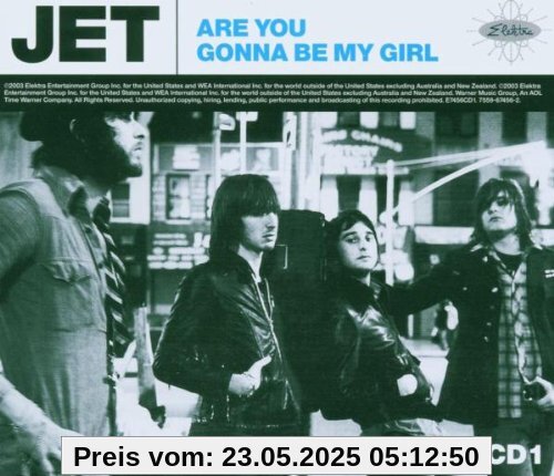 Are You Gonna Be My Girl Are You Gonna Be My Girl von Jet