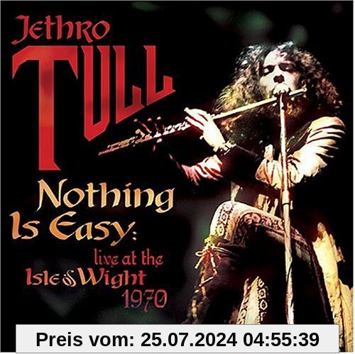 Nothing Is Easy: Live At Isle Of Wight 1970 von Jethro Tull
