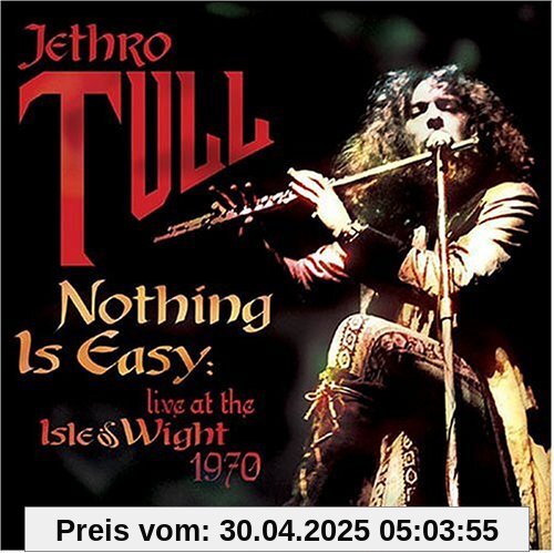 Nothing Is Easy: Live At Isle Of Wight 1970 von Jethro Tull