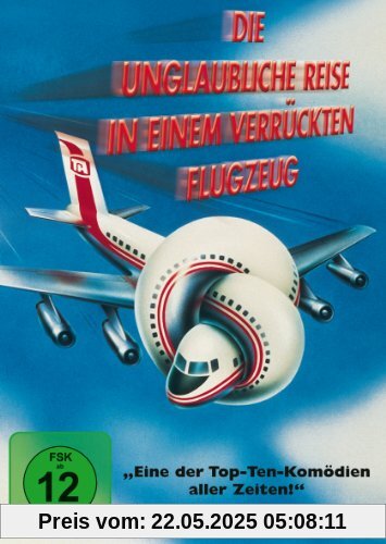 Die unglaubliche Reise in einem verrückten Flugzeug Die unglaubliche Reise in einem verrückten Flugzeug von Jim Abrahams