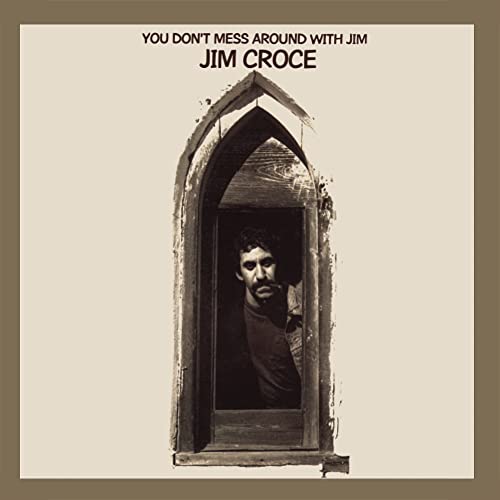 You Don't Mess Around With Jim (50th Anniversary) [Musikkassette] von Jim Croce