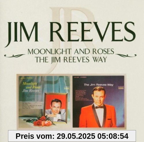 Moonlight and Roses / The Jim Reeves Way Moonlight and Roses / The Jim Reeves Way von Jim Reeves