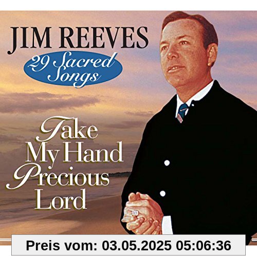 Take My Hand,Precious Lord-29 Sa von Jim Reeves