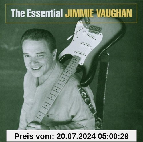 The Essential Jimmie Vaughan von Jimmie Vaughan