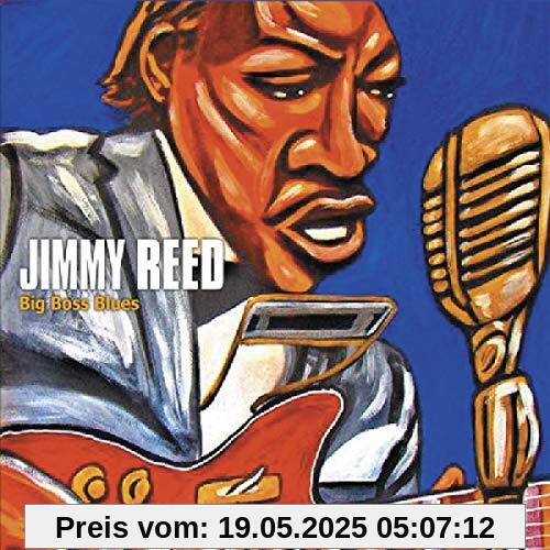 Big Boss Blues Big Boss Blues von Jimmy Reed