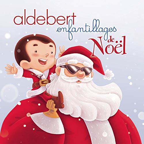 Aldebert - Enfantillages De Noel Aldebert - Enfantillages De Noel von Jive Epic
