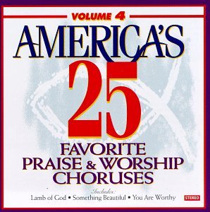 America's 25 Favorite Praise & Worship Choruses 4 von Jive