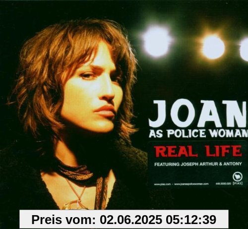 Real Life Real Life von Joan As Police Woman