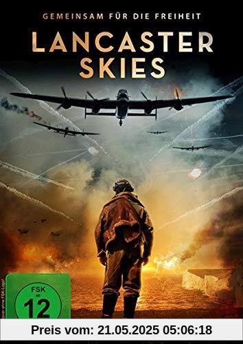 Lancaster Skies - Gemeinsam für die Freiheit Lancaster Skies - Gemeinsam für die Freiheit von Joanne Gale