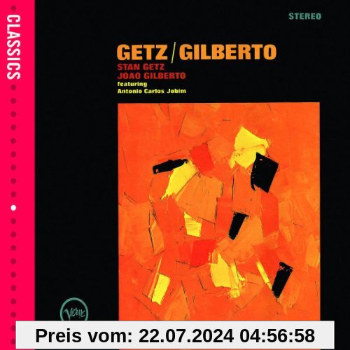 Getz/Gilberto (Classics-Serie) von Joao Gilberto