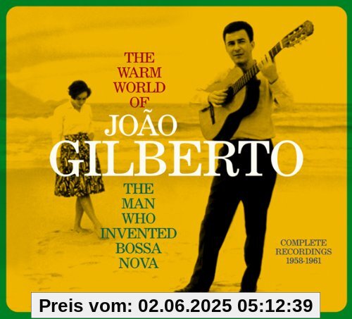 The Warm World of Joao Gilberto The Warm World of Joao Gilberto von Joao Gilberto