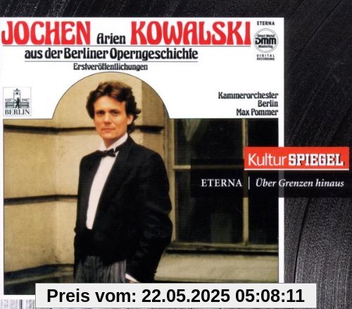 Arien-Berliner Operngeschichte (Kulturspiegel-ed.) von Jochen Kowalski