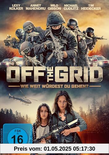 Off the Grid – Wie weit würdest Du gehen? von Joe Dietsch