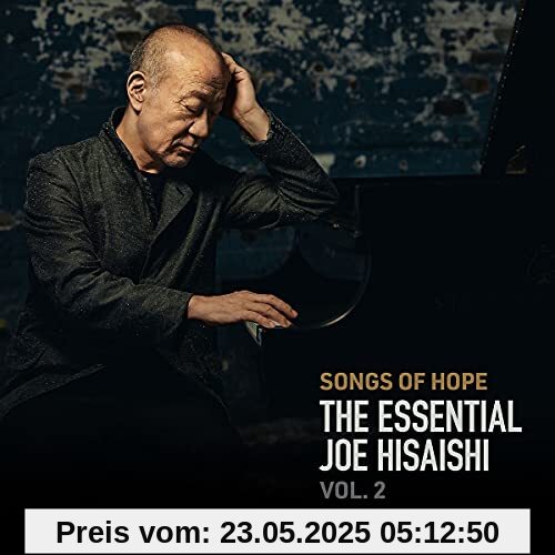 Songs of Hope: The Essential Joe Hisaishi Vol.2 Songs of Hope: The Essential Joe Hisaishi Vol.2 von Joe Hisaishi