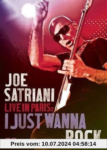 Joe Satriani - Live in Paris: I Just Wanna Rock von Joe Satriani