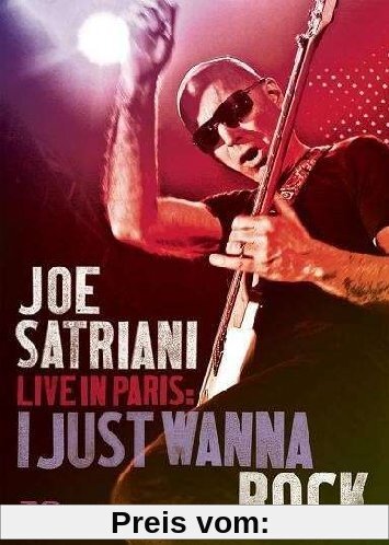 Joe Satriani - Live in Paris: I Just Wanna Rock von Joe Satriani