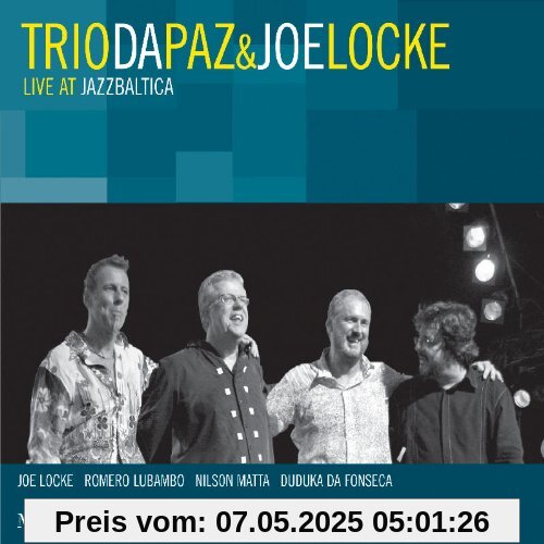 Live at Jazzbaltica Live at Jazzbaltica von Joe Trio Da Paz & Locke