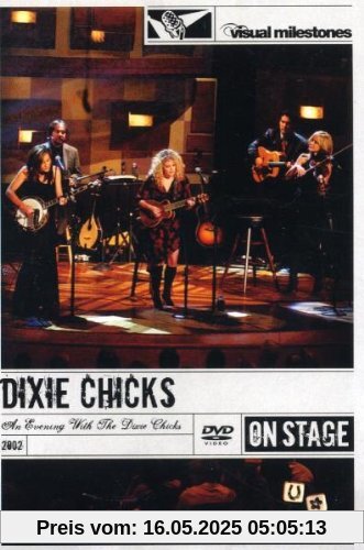 Dixie Chicks - An Evening With the Dixie Chicks (On Stage/ Big) von Joel Gallen