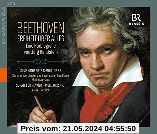 Beethoven: Freiheit über Alles (Hörbiografie + Musik) [4 CDs] von Jörg Handstein