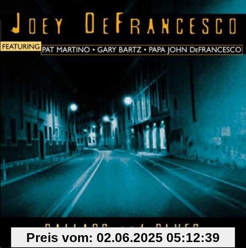 Ballads and Blues Ballads and Blues von Joey Defrancesco
