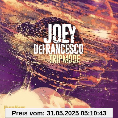 Trip Mode Trip Mode von Joey Defrancesco