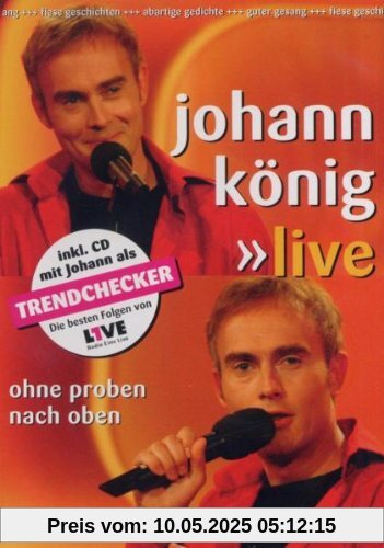 Johann König - Ohne Proben nach oben: Live (+ Audio-CD) von Johann König