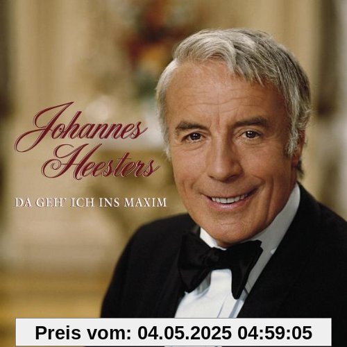 Da Geh' Ich Ins Maxim Da Geh' Ich Ins Maxim von Johannes Heesters