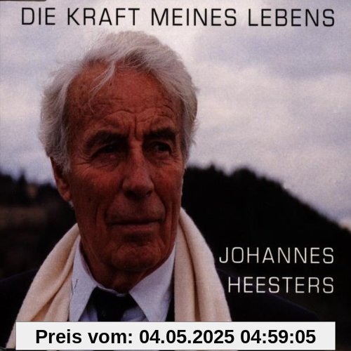 Die Kraft Meines Lebens Die Kraft Meines Lebens von Johannes Heesters