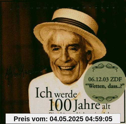 Ich Werde 100 Jahre Alt von Johannes Heesters