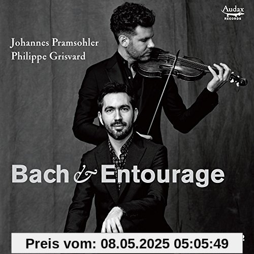 Bach & Entourage Bach & Entourage von Johannes Pramsohler
