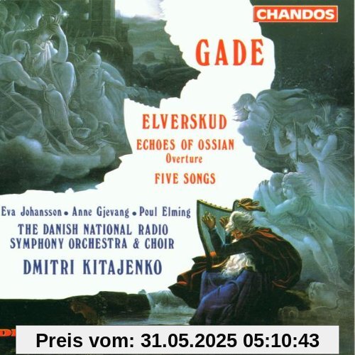 Niels W. Gade: Elverskud for solo voices, choir and orchestra (op. 30) / Ouverture: Efterklange af Ossian (op. 1) / Fünf Gesänge für a cappella Kammerchor (op. 13) von Johansson